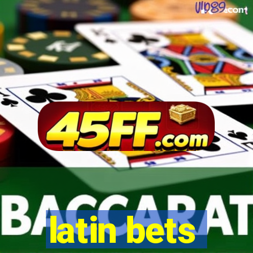 latin bets